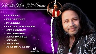 Top 10 Kailash Kher Hit Songs  Kailash Kher Songs Collection  Bollywood Hits JUKEBOX  Old Song [upl. by Lahsiv]