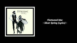 Fleetwood Mac  Silver Spring Lyrics [upl. by Doy109]