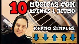 APRENDA TOCAR 10 MÚSICAS NO VIOLÃO COM APENAS 1 RITMO [upl. by Uht847]