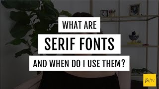 What is a Serif Font and when do I use it [upl. by Tadeas]