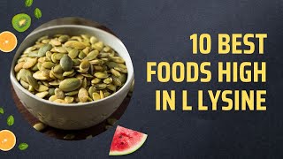 10 Best Foods High In L Lysine [upl. by Finn]