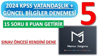 2024 KPSS VATANDAŞLIK  GÜNCEL BİLGİLER DENEMESİ 5  SINAV ÖNCESİ KENDİNİ DENE [upl. by Raimundo]