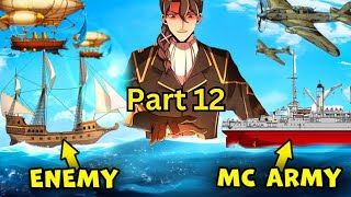 12 He Got Into The MEDIEVAL Age amp Began To DEVELOP The TECHNOLOGY Of His EMPIRE Manhwa Recap [upl. by Mcintyre]