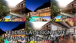 Feldmilla Design Hotel Campo Tures Italy [upl. by Nothsa488]