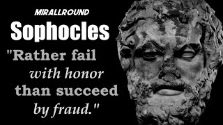 Sophocles Wisdom Quotes One Of Three Ancient Greek Tragedians  Step Forward And Know Life [upl. by Dorran]