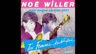 Noe Miller Toi femme publique Maxi Longue Version 2021 Dj Oliv [upl. by Rodoeht979]