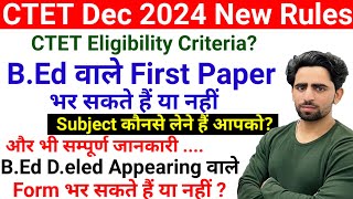 CTET Dec 2024 New Eligibility Criteria  BEd wale CTET paper 1 de sakte hain  CTET Form Fill Up [upl. by Sungam]