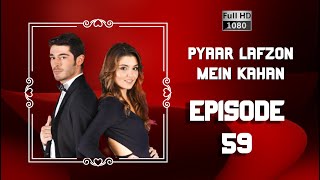 Pyaar Lafzon Mein Kahan  Episode 59 [upl. by Asilahs208]