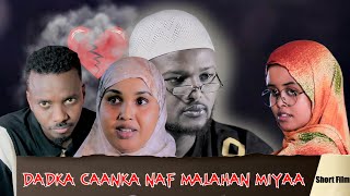 SHORT FILM DADKA CAANKA NAFMALAHAN MIYAA [upl. by Eseilana]