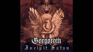 Gorgoroth  Incipit Satan Full Album [upl. by Htaek]