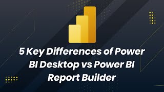 5 Key Differences Power BI Desktop vs Power BI Report Builder  Whizlabs [upl. by Neenahs39]