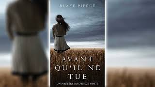 Avant quil ne tue par Blake Pierce  Livres Audio Gratuit Complet [upl. by Keslie404]