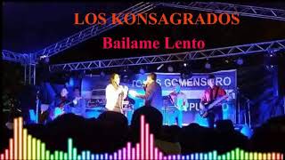 Los Konsagrados  Bailame lento [upl. by Dorise388]