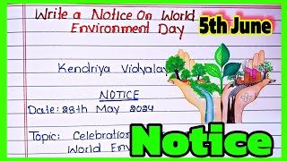 Notice writing on World Environment day in english l World Environment Day Notice Writing [upl. by Eliga]