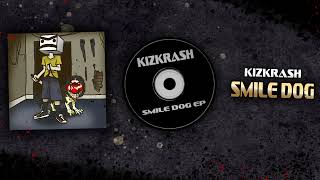 Kizkrash  Smile Dog Official Visualizer [upl. by Merdith]