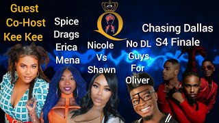 Chasing Dallas Finale Nicole Vs Shawn No DL Men For Oliver  Spice Vs Erica Mena Ja Morant Drama [upl. by Liagabba622]