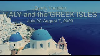 Italy Trip and Mediterranean Cruise Family Vacation 2023  Rome Florence Greece and Turkey [upl. by Maurreen296]