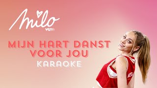 Milo  Mijn Hart Danst Voor Jou Karaoke [upl. by Delphina]