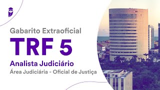 Gabarito Extraoficial TRF 5  Analista Judiciário  Área Judiciária  Oficial de Justiça [upl. by Massimo]