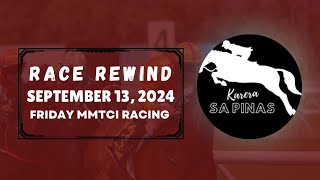 MMTCI RACE REWIND  SEPTEMBER 13 2024  FRIDAY MMTCI RACING  Karera Sa Pinas [upl. by Blanche5]