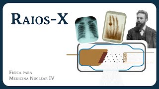 RaiosX  Física para Medicina Nuclear IV [upl. by Htennaj]