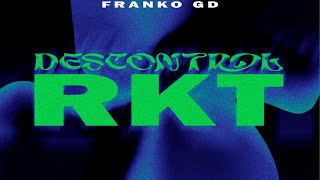 DESCONTROL RKT  FRANKO GD [upl. by Lionel963]