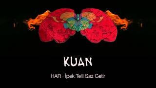 KUAN · İpek Telli Saz Getir [upl. by Attelrak]