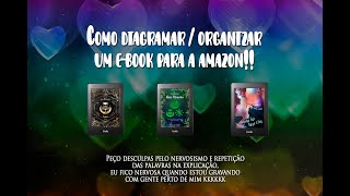 Como diagramar  organizar um ebook para a amazon [upl. by Arlen]