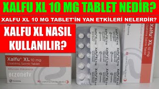 Xalfu XL 10 Mg Tablet Nedir Xalfu XL Tabletin Yan Etkisi Nedir Xalfu XL Tablet Nasıl Kullanılır [upl. by Spevek]