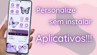 Como PERSONALIZAR Seu Celular SEM Instalar Aplicativos  Personalização Borboleta Lilás Aesthetic [upl. by Gearard]