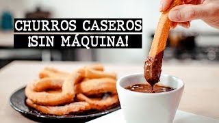 Cómo hacer Churros Caseros ¡SIN MÁQUINA  Recién Cocinados [upl. by Ecnerwal]