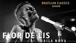 Baila Nova  Flor De Lis  Djavan [upl. by Amrita]