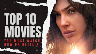 Top 10 Best Movies On Netflix Released in 2023 YOU MUST WATCH NOW [upl. by Balkin463]