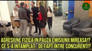 Agresiune fizica in pauza emisiunii Mireasa Ce sa intamplat de fapt intre concurenti [upl. by Assirak]