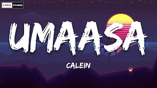 Calein  Umaasa Lyrics [upl. by Nyledaj177]