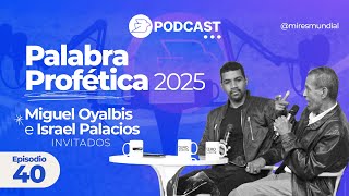 PALABRA PROFETICA 2025  EPISODIO 40 [upl. by Dj]