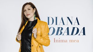 Diana Obada  Inima Mea [upl. by Rebma]