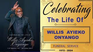 CELEBRATING THE LIFE OF WILLIS AYIEKO ONYANGO [upl. by Airliah]