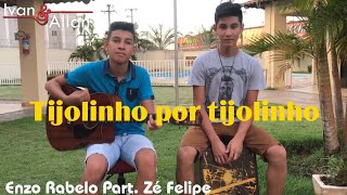 Tijolinho Por Tijolinho  Cover Ivan e Allan  Enzo Rabelo  Part Zé Felipe [upl. by Notyal]