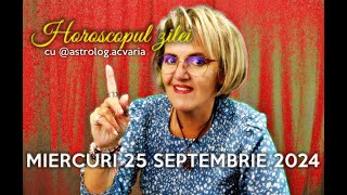 MIERCURI 25 SEPTEMBRIE 2024 ☀♎ HOROSCOPUL ZILEI cu astrolog ACVARIA [upl. by Shipman]