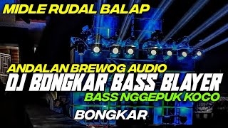 DJ BONGKAR PARTY BASS BLAYER ANDALAN BREWOG TERBARU BY HKS PROJECT [upl. by Sezen]