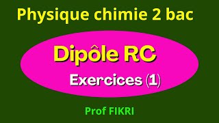 Dipôle RC  Exercices 1 [upl. by Peyton]