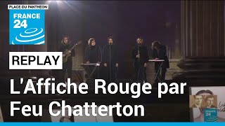 LAffiche Rouge par Feu Chatterton lors de lentrée de Missak et Mélinée Manouchian au Panthéon [upl. by Assener691]