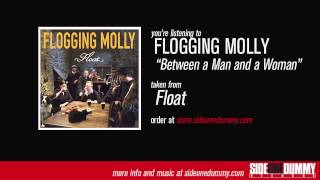 Flogging Molly  Between a Man and a Woman [upl. by Ursola255]