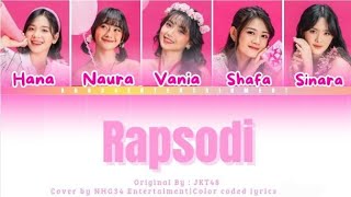 RAPSODI  Original by  JKT48  Cover by  NHG34 ENTERTAINMENT  COLOR CODED LYRICS [upl. by Lishe228]