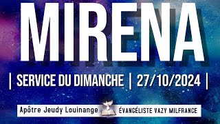 MIRENA  Service du Dimanche  27102024 [upl. by Yssej508]