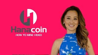 How to mine Hanacoin [upl. by Rilda]