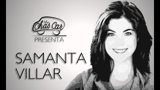 Samanta Villar vive intensamente 21 horas en ChasCar [upl. by Enelyt]