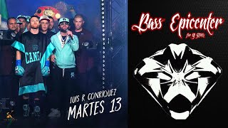 Luis R Conriquez  Martes 13 Epicenter Bass [upl. by Aknahs991]