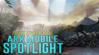 Spotlight Private Server Rentals ARK Mobile [upl. by Daryle]